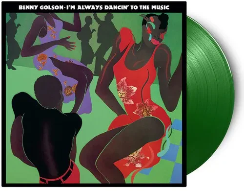 Виниловая пластинка Benny Golson - I'm Always Dancin To The Music - Limited 180-Gram Light Green Col