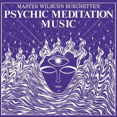 Виниловая пластинка Master Wilburn Burch - Psychic Meditation Music [New Vinyl LP]