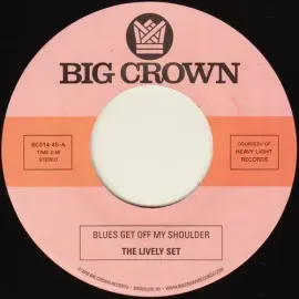 Виниловая пластинка Lively Set - Blues Get Off My Shoulder / I'm Begging You [New 7" Vinyl]