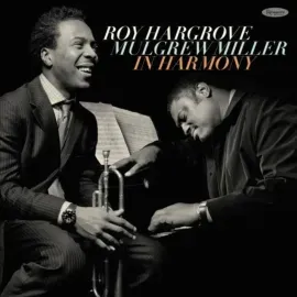 Виниловая пластинка Roy Hargrove & Mulgrew Miller – In Harmony (Релиз 2021) Sealed