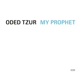 Виниловая пластинка Oded Tzur – My Prophet (Релиз 2024) Sealed
