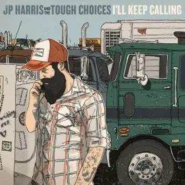 Виниловая пластинка JP Harris & The Tough Choices – I'll Keep Calling (Релиз 2013)