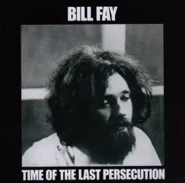 CD-диск BILL FAY – Time Of The Last Persecution
