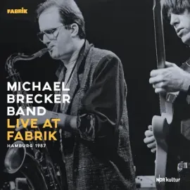 Виниловая пластинка Michael Brecker - Live At Fabrik Hamburg 1987 [New Vinyl LP] Gatefold LP Jacket,