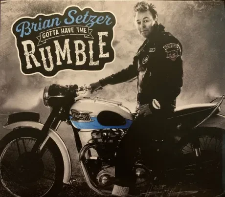 BRIAN SETZER - Gotta Have The Rumble (CD)