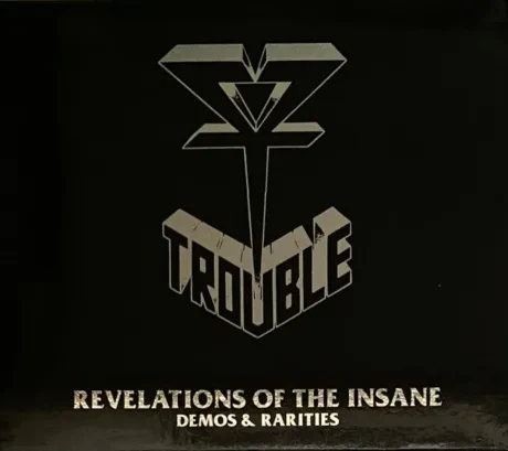 TROUBLE - Revelations Of The Insane Demos & Rarities (2CD)