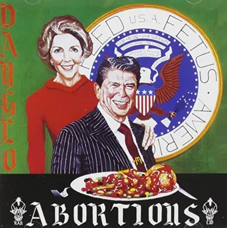 DAYGLO ABORTIONS - Feed Us A Fetus (CD)