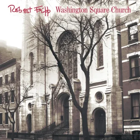 Виниловая пластинка Robert Fripp – Washington Square Church