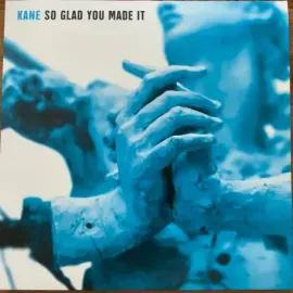 Виниловая пластинка Kane – So Glad You Made It