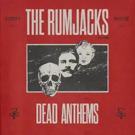 Виниловая пластинка The Rumjacks - Dead Anthems [New Vinyl LP]