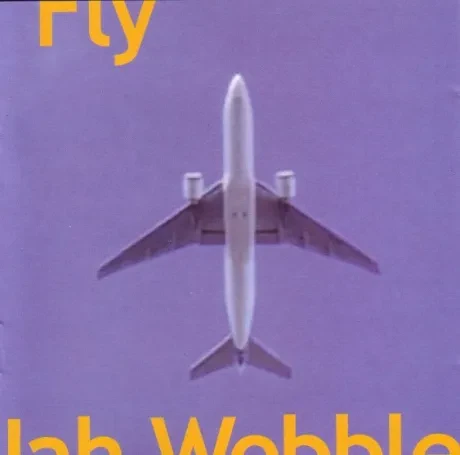 JAH WOBBLE - Fly (CD)