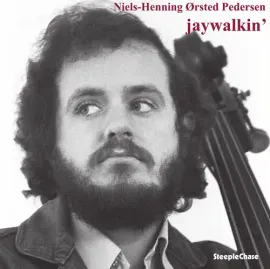 Виниловая пластинка Niels-Henning Orsted Pedersen - Jaywalkin’ [New Vinyl LP]