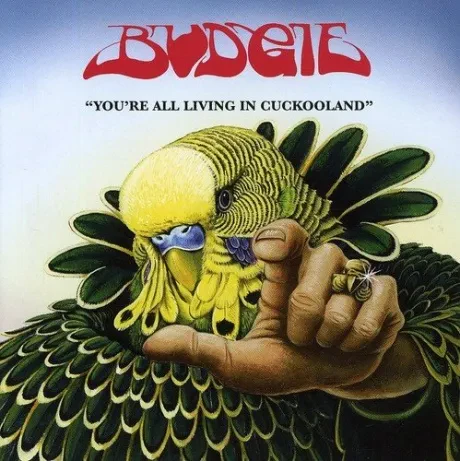 BUDGIE - You're All Living In Cuckooland (CD)