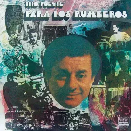 Виниловая пластинка Tito Puente – Para Los Rumberos (Релиз 2023) Sealed