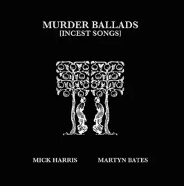 Виниловая пластинка Harris,Mick / Bates, - Murder Ballads [Incest Songs] [New Vinyl LP]