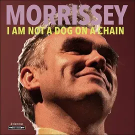 Виниловая пластинка Morrissey – I Am Not A Dog On A Chain