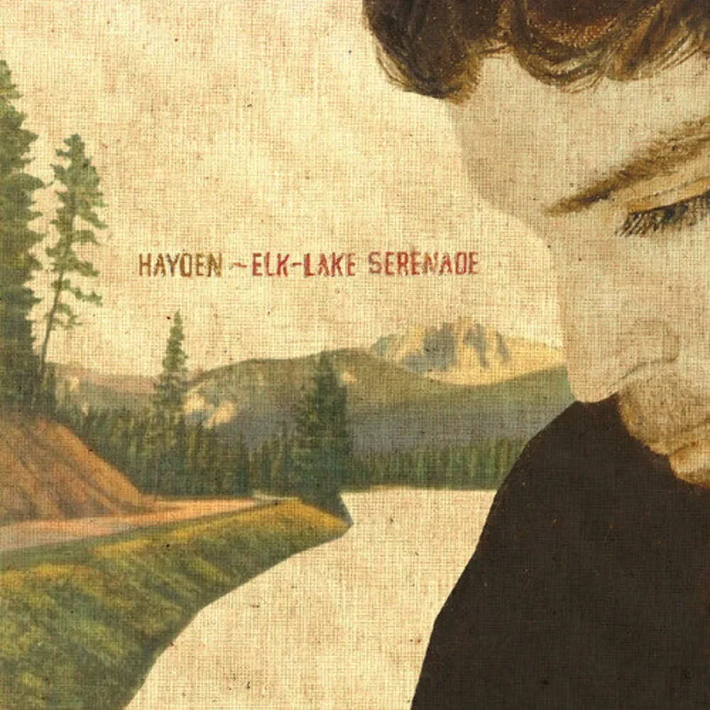 Виниловая пластинка Hayden – Elk-Lake Serenade (Релиз 2004)