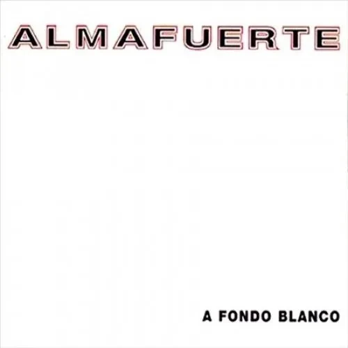 Виниловая пластинка Almafuerte - A Fondo Blanco [New Vinyl LP] Argentina - Import
