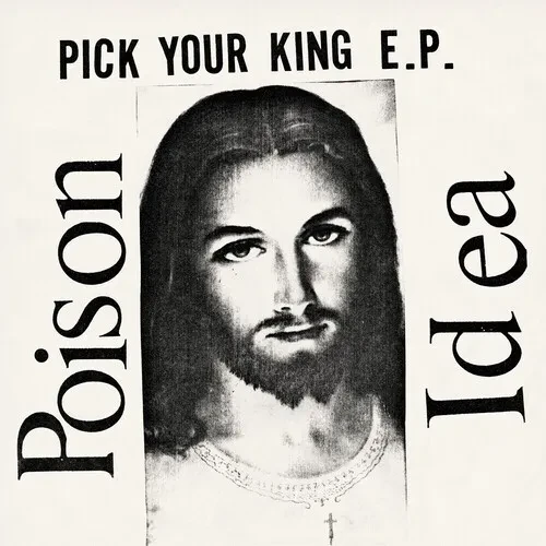 Виниловая пластинка Poison Idea – Pick Your King, белый винил (Релиз 2023)
