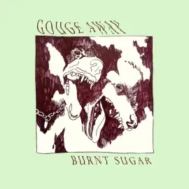 Виниловая пластинка Gouge Away – Burnt Sugar (Релиз 2024)