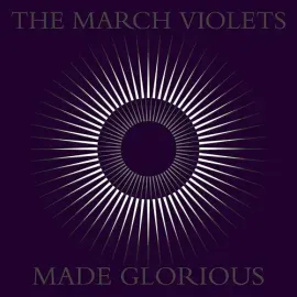 Виниловая пластинка March Violets - Made Glorious [New Vinyl LP] Colored Vinyl, Ltd Ed, Purple