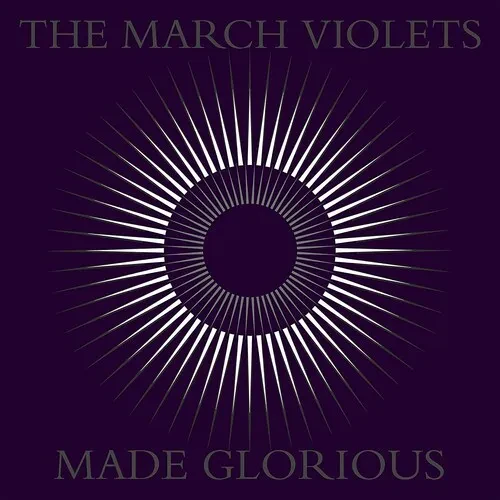 Виниловая пластинка March Violets - Made Glorious [New Vinyl LP] Colored Vinyl, Ltd Ed, Purple