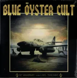Виниловая пластинка Blue Öyster Cult – 50th Anniversary – Live In NYC – Third Night