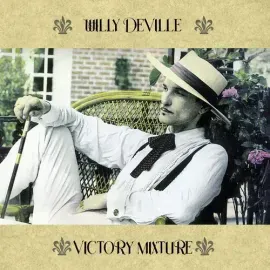 Виниловая пластинка Willy DeVille - Victory Mixture [New Vinyl LP] France - Import