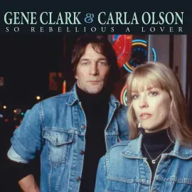 Gene Clark & Carla Olson - So Rebellious A Lover [Blue Vinyl] NEW Sealed Vinyl