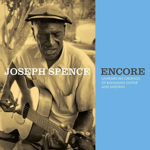 Виниловая пластинка Joseph Spence - Encore: Unheard Recordings of Bahamian Guitar & Singing [New Vin