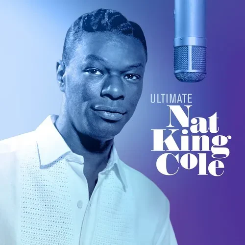 Виниловая пластинка Nat King Cole - Ultimate Nat King Cole [New Vinyl LP]
