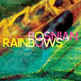 Виниловая пластинка Bosnian Rainbows – Bosnian Rainbows (Релиз 2013)