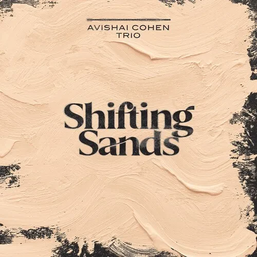 Виниловая пластинка Avishai Cohen Trio - Shifting Sands [New Vinyl LP]