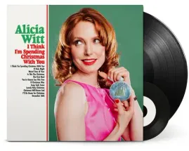 Виниловая пластинка Alicia Witt – I Think I'm Spending Christmas With You (Релиз 2025)