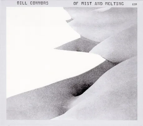 BILL CONNORS - Of Mist & Melting (CD)