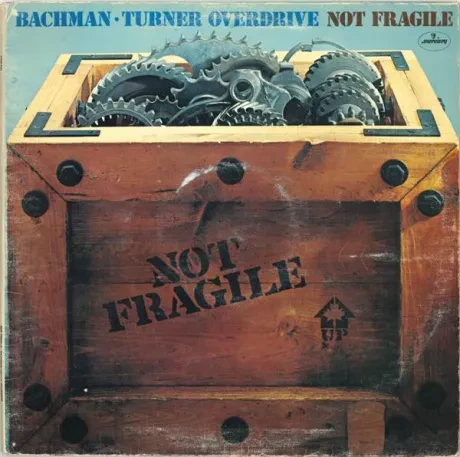 BACHMAN TURNER OVERDRIVE - Not Fragile (LP , Used)
