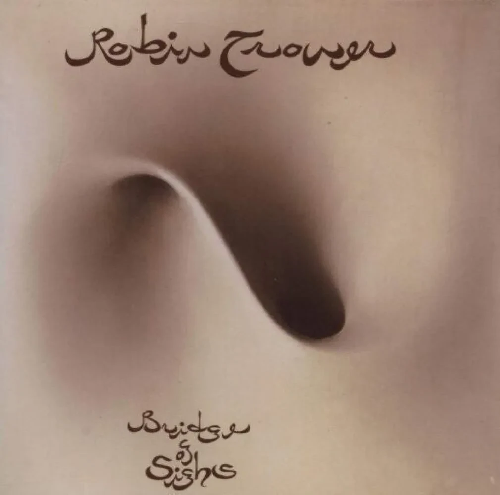Виниловая пластинка Robin Trower – Bridge Of Sighs (Релиз 2014)