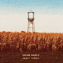 Виниловая пластинка Caleb Caudle – Heavy Thrill Релиз 2026