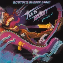 Виниловая пластинка Bootsy's Rubber Band – This Boot Is Made For Fonk-N