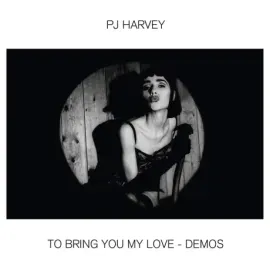 Виниловая пластинка PJ Harvey – To Bring You My Love - Demos