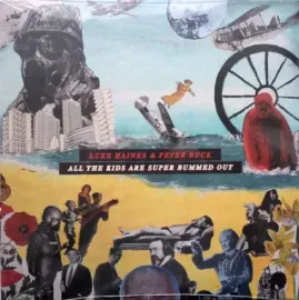 Виниловая пластинка Luke Haines / Peter Buck – All The Kids Are Super Bummed Out
