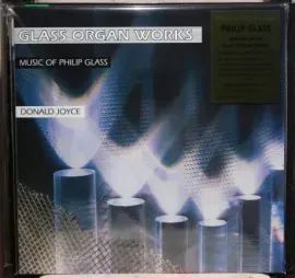 Виниловая пластинка Philip Glass / Donald Joyce – Glass Organ Works
