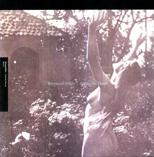 Виниловая пластинка Wymond Miles – Earth Has Doors (Релиз 2012)