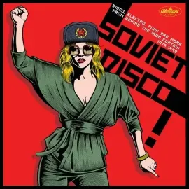 Виниловая пластинка Various Artists - Soviet Disco: Disco, Electro, Funk And More From Behind The Ir