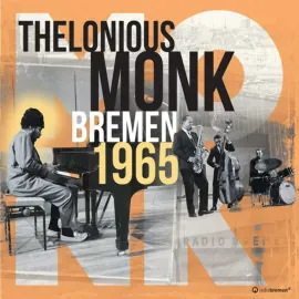 Thelonious Monk - Bremen 1965 NEW Vinyl