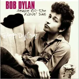 Виниловая пластинка Bob Dylan – House of the Risin' Sun (2012)