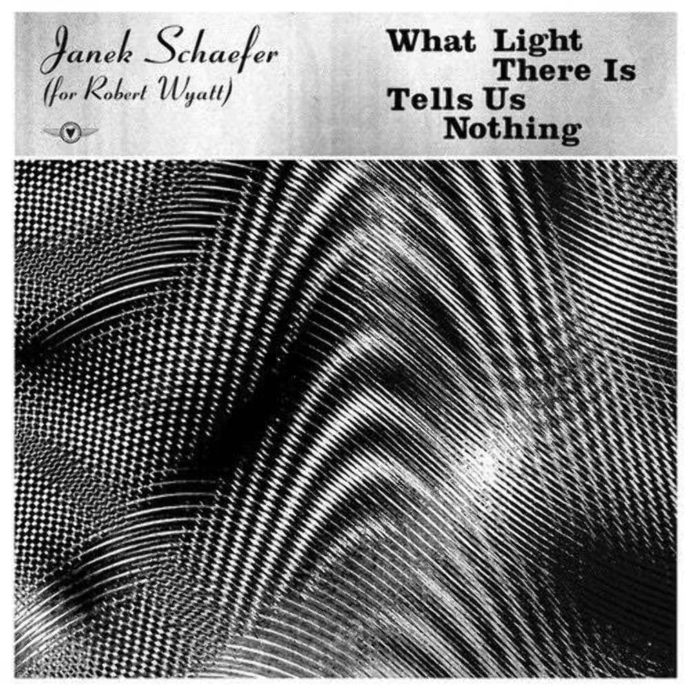 Виниловая пластинка Janek Schaefer – What Light There Is Tells Us Nothing 2018 Sealed