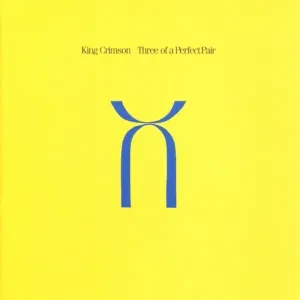 KING CRIMSON - Three Of A Perfect Pair (CD)