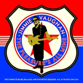 Виниловая пластинка Jimmie Vaughan - The Pleasure's All Mine (The Complete Blues, Ballads And Favour