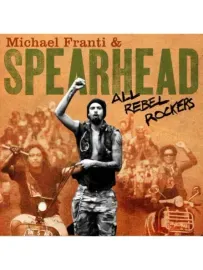 FRANTI, MICHAEL & SPEARHEAD - All Rebel Rockers (CD)